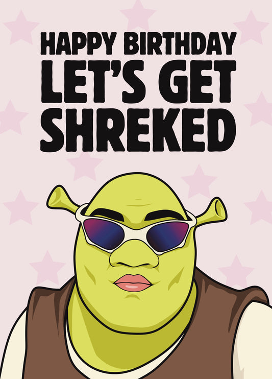 Let's Get Shreked