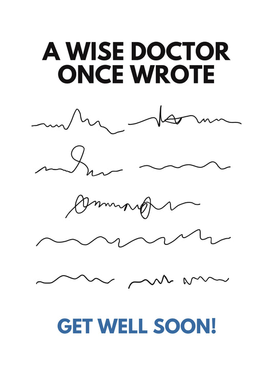 A Wise Doctor Once Wrote