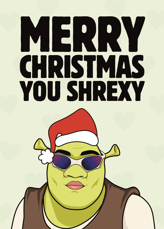You Shrexy - Shrek Christmas Card