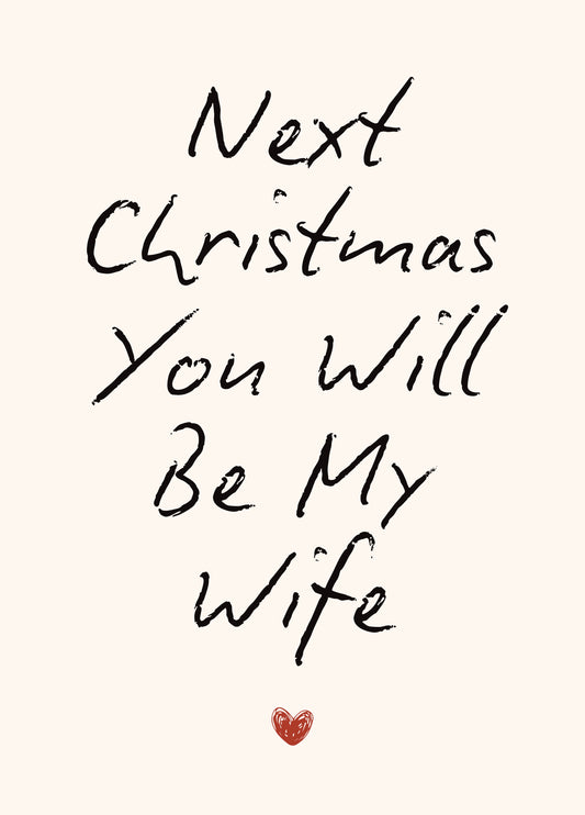 Next Christmas You Will Be My Wife