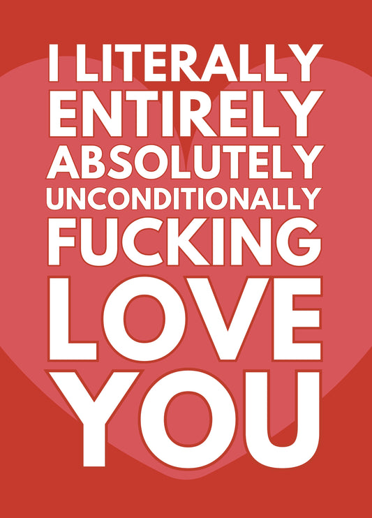 Funny Valentine's Day Card - I Literally Love You