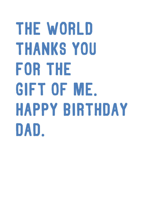 The World Thanks You Dad Birthday Card