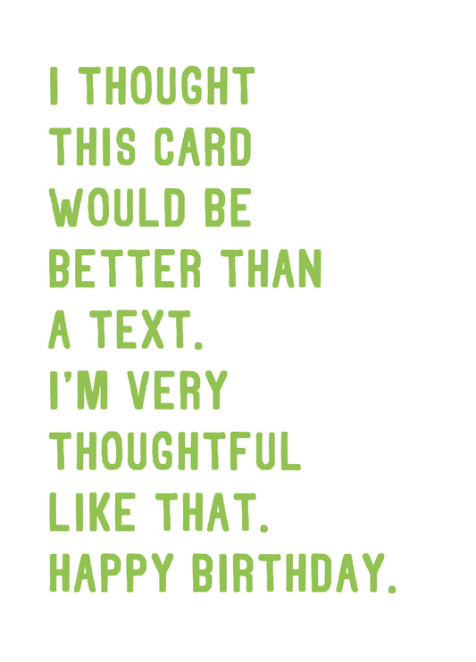 I'm Thoughtful Birthday Card