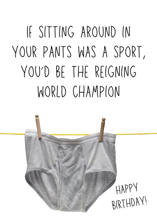 If Sitting Around In Your Pants Was A Sport Card