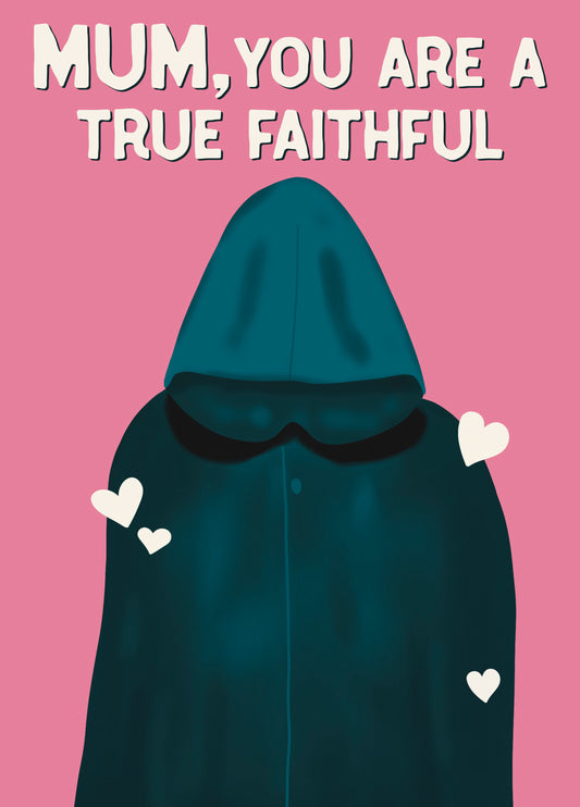 True Faithful Mother's Day Card