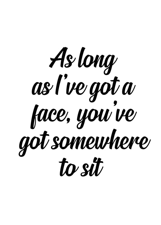 As Long As I've Got A Face Card