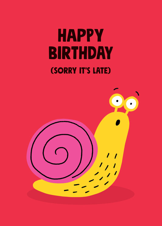 Snail Belated Birthday Card
