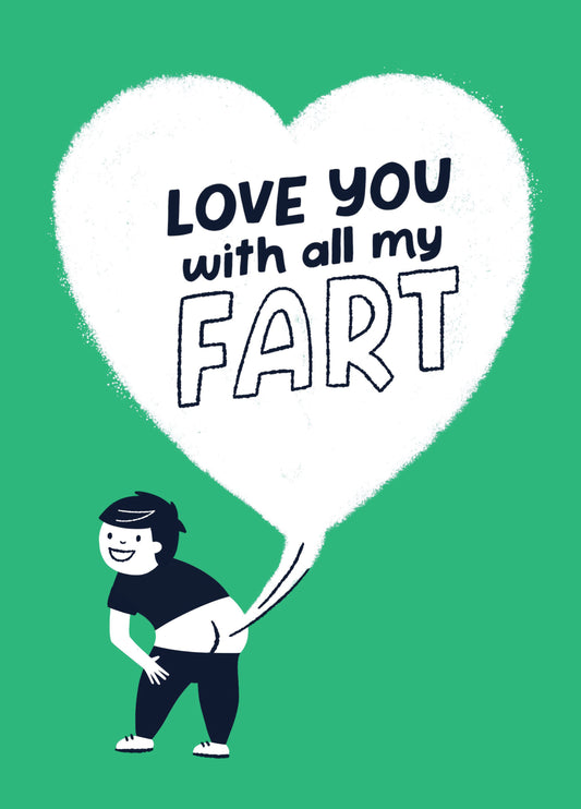 Love You From The Bottom Of My Fart – Boy