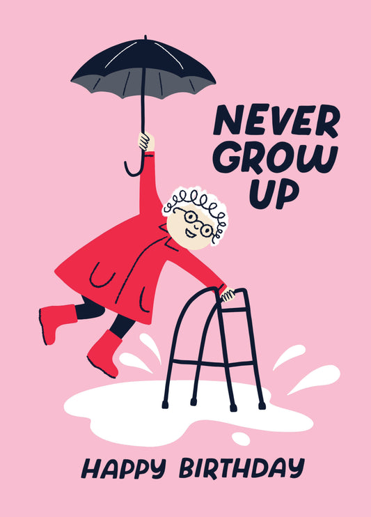 Never Grow Up Birthday Card