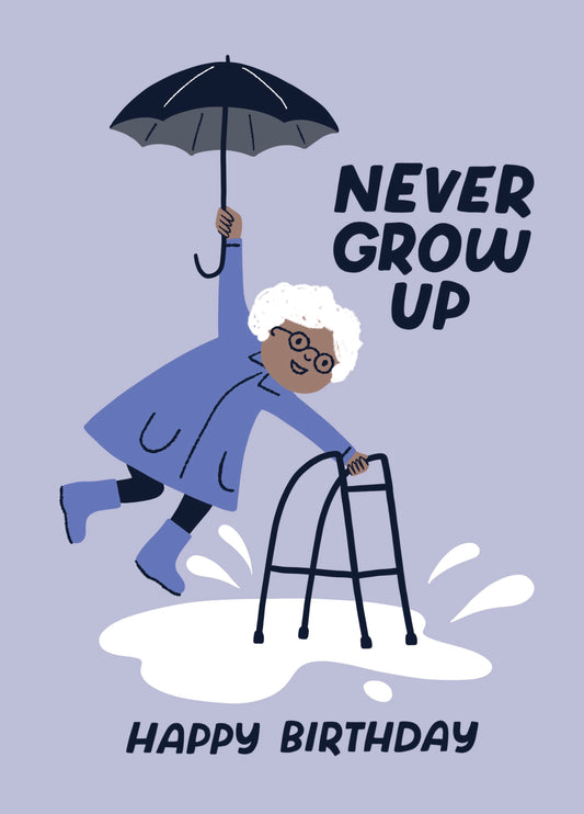 Never Grow Up Birthday Card
