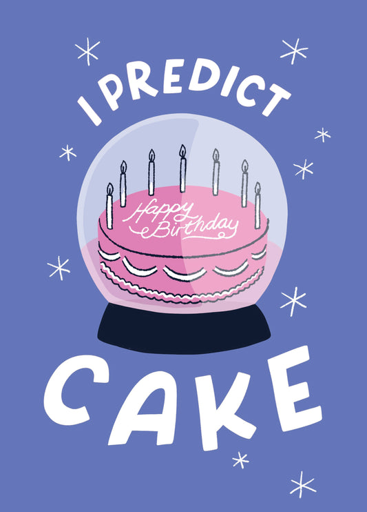 I Predict Cake Birthday Card