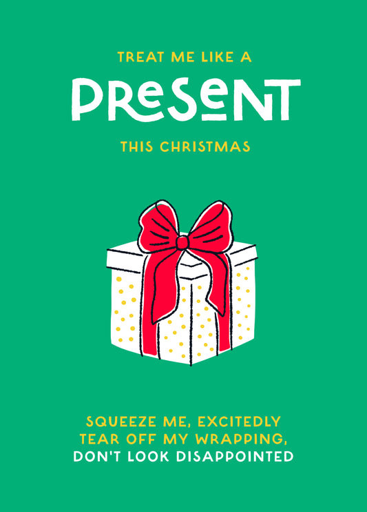 Treat Me Like A Present Christmas Card