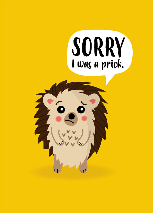 Sorry I Was A Prick Hedgehog Card