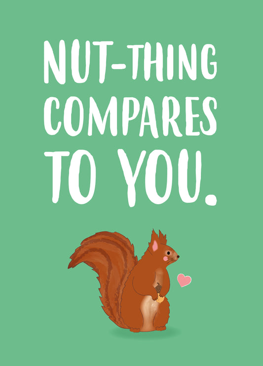 Nut-Thing Compares To You Card