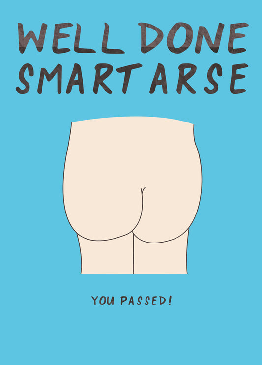 Well Done Smart Arse Card