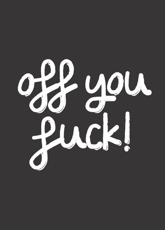 Off You Fuck! Card