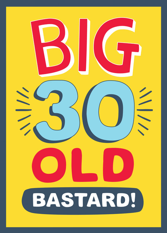 Big 30 Old Bastard! Card