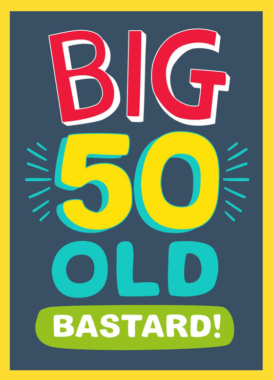 Big 50th Happy Birthday Card