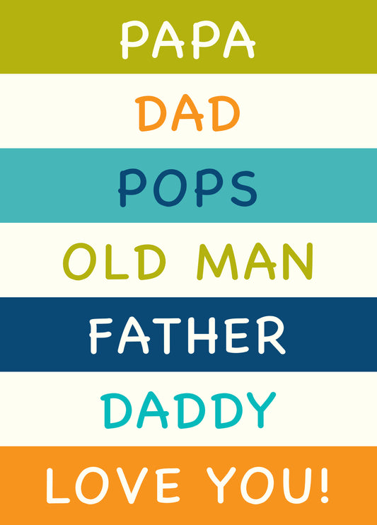 Papa, Dad, Pops, Old Man... Card