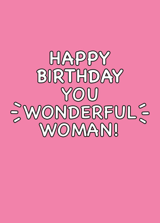 Happy Birthday You Wonderful Woman Card