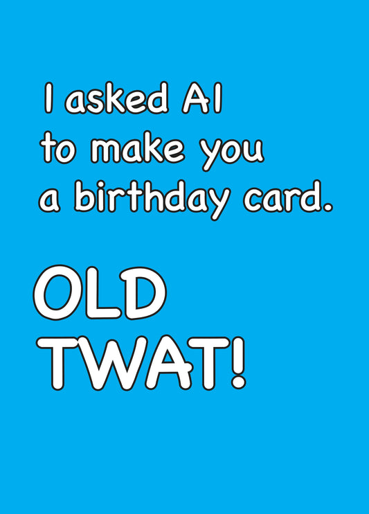 I Asked AI To Make You A Birthday Card