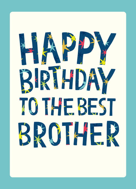 Happy Birthday To The Best Brother