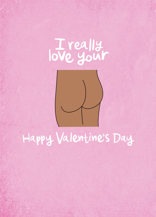 I Really Love Your Bum
