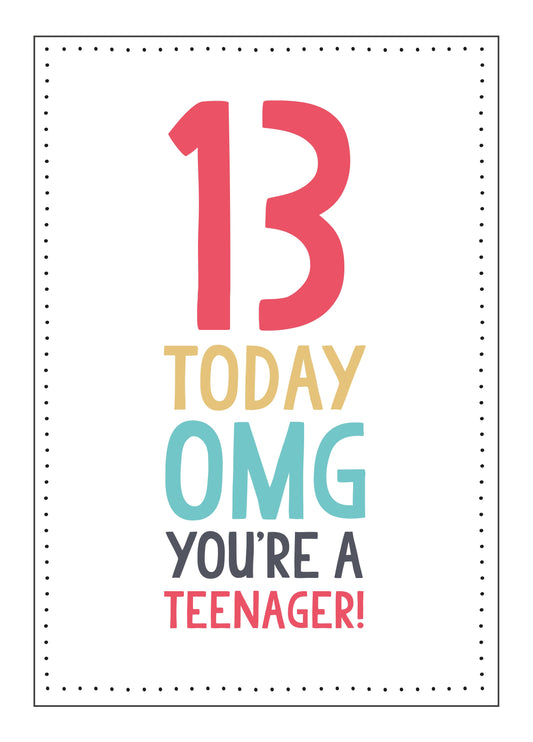 13 Today OMG Birthday Card
