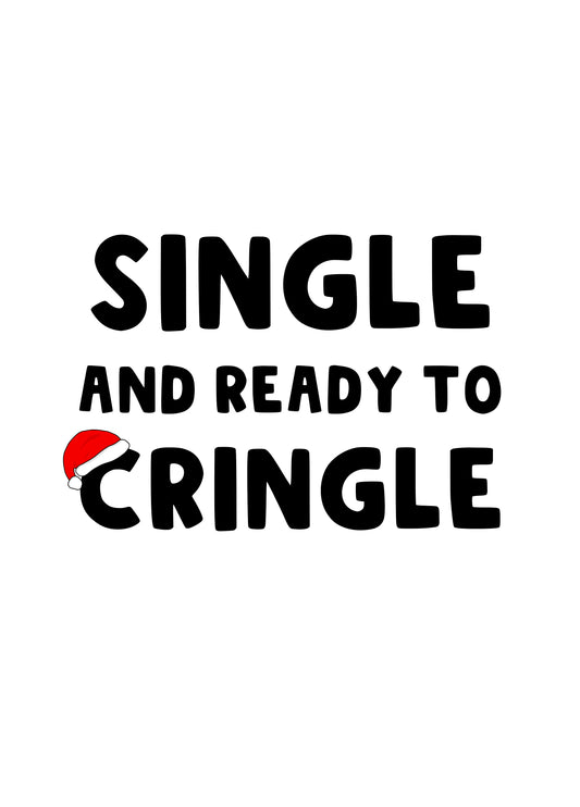 Single And Ready To Cringle Card