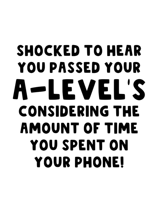 Passed Your A-Level Exams