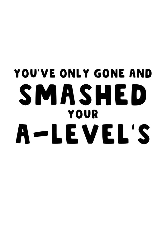 Smashed Your A-Levels Exams Card