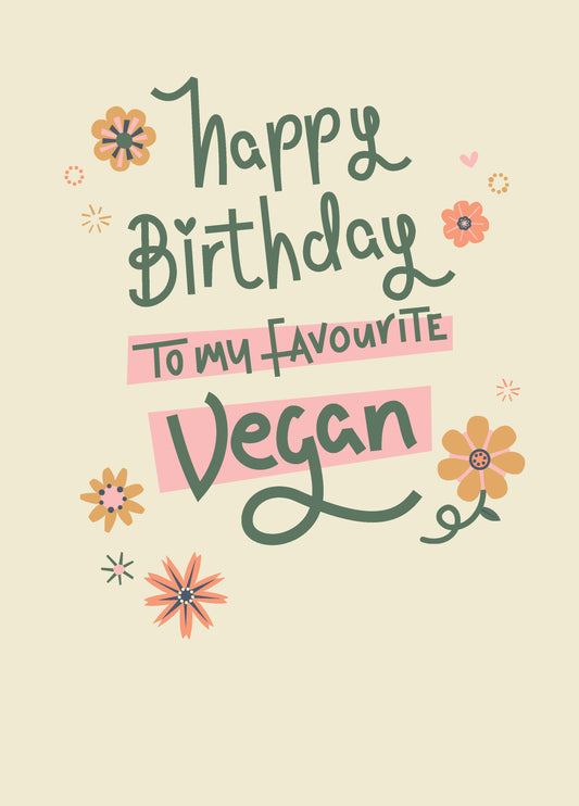 Happy Birthday To My Favourite Vegan