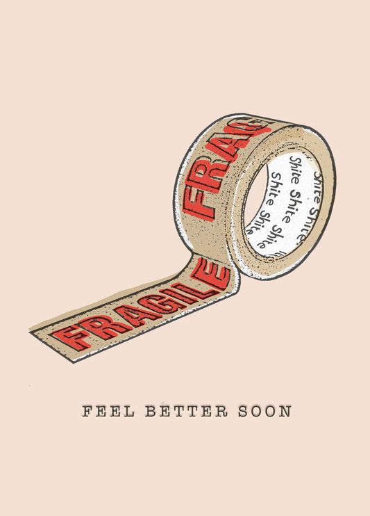 FEELING FRAGILE? Card