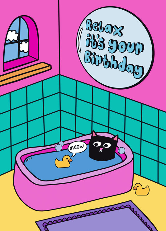Relax It’s Your Birthday