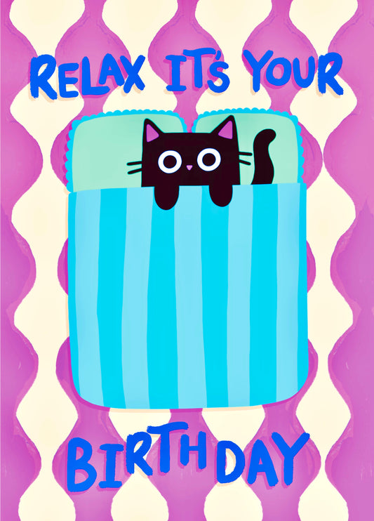 Relax It’s Your Birthday