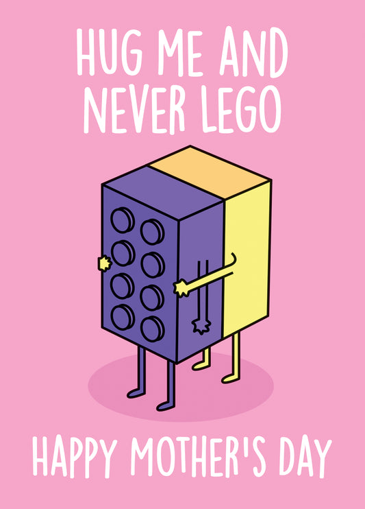 Happy Mother's Day - Hug Me And Never Lego Card