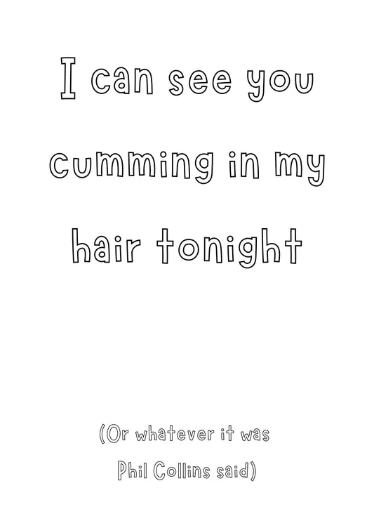 Cumming In My Hair Card