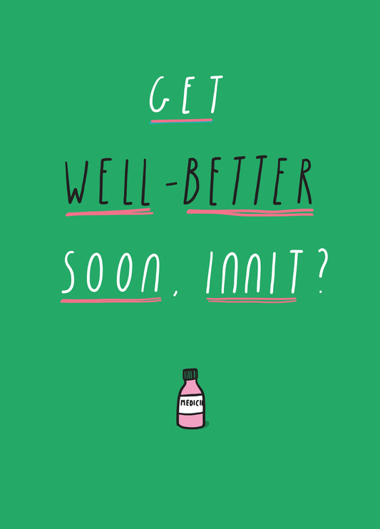 Get Well-Better Soon Innit Card