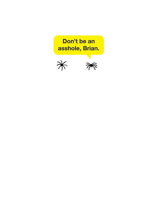 Don't Be An Asshole, Brian Card