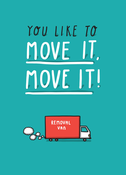 You Like To Move It, Move It! Card