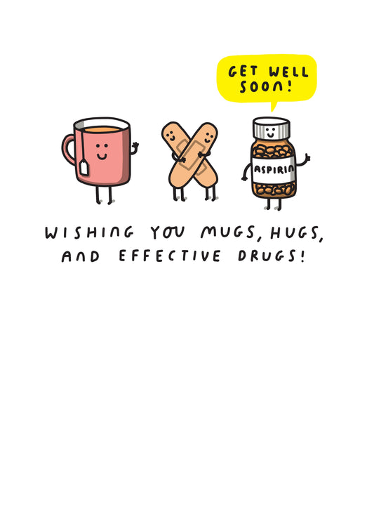 Wishing You Mugs, Hugs And Effective Drugs! Card