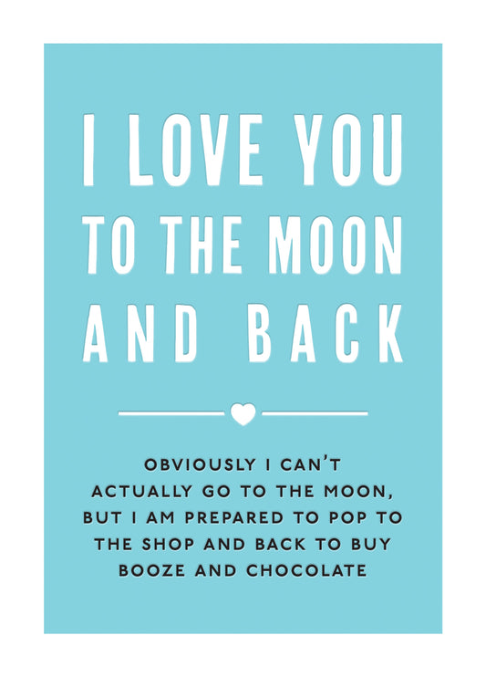 I Love You To The Moon And Back Card