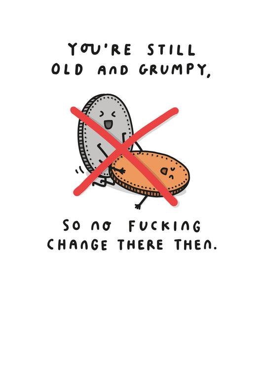 No Fucking Change There Then Card