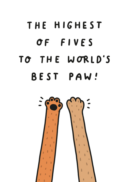 The Highest Of Fives To The World's Best Paw Card
