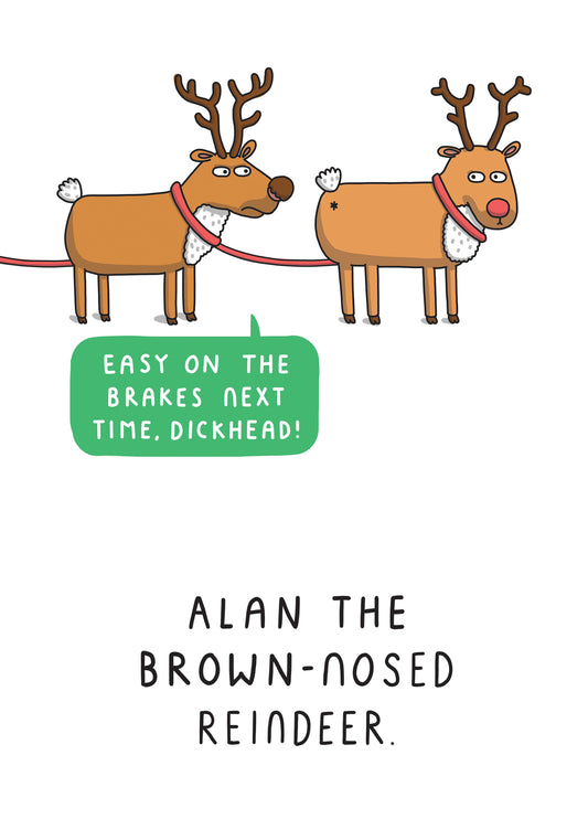 Alan The Brown Nosed Reindeer
