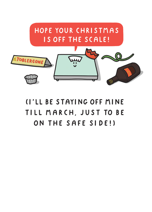 Hope Your Christmas Is Off The Scale!