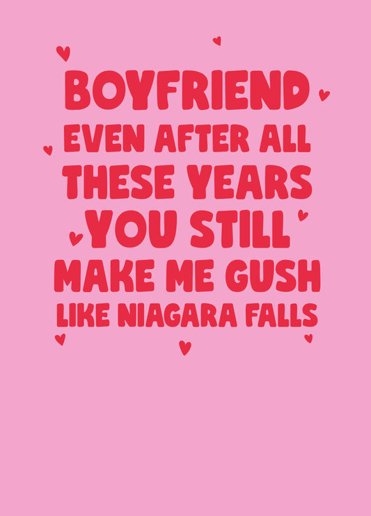 Boyfriend Make Me Gush Like Niagara Falls Card