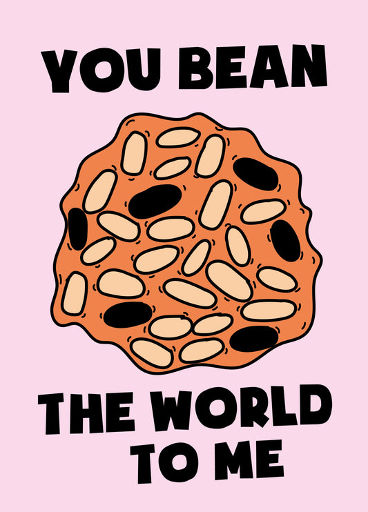 You Bean The World To Me Card