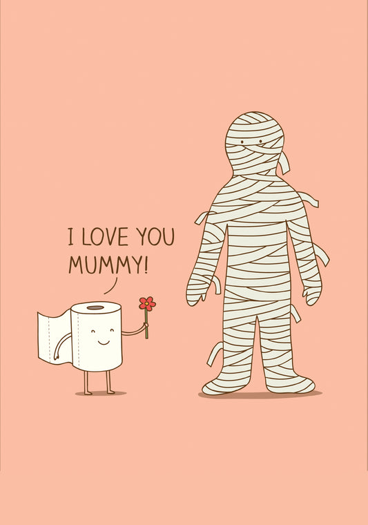 I Love You Mummy Card