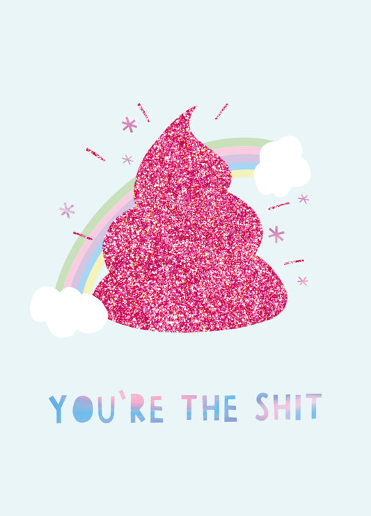 You're The Shit Card